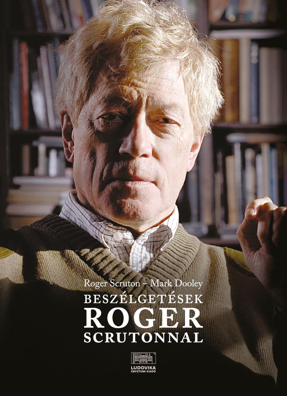 Beszélgetések roger scrutonnal Beszélgetések roger scrutonnal