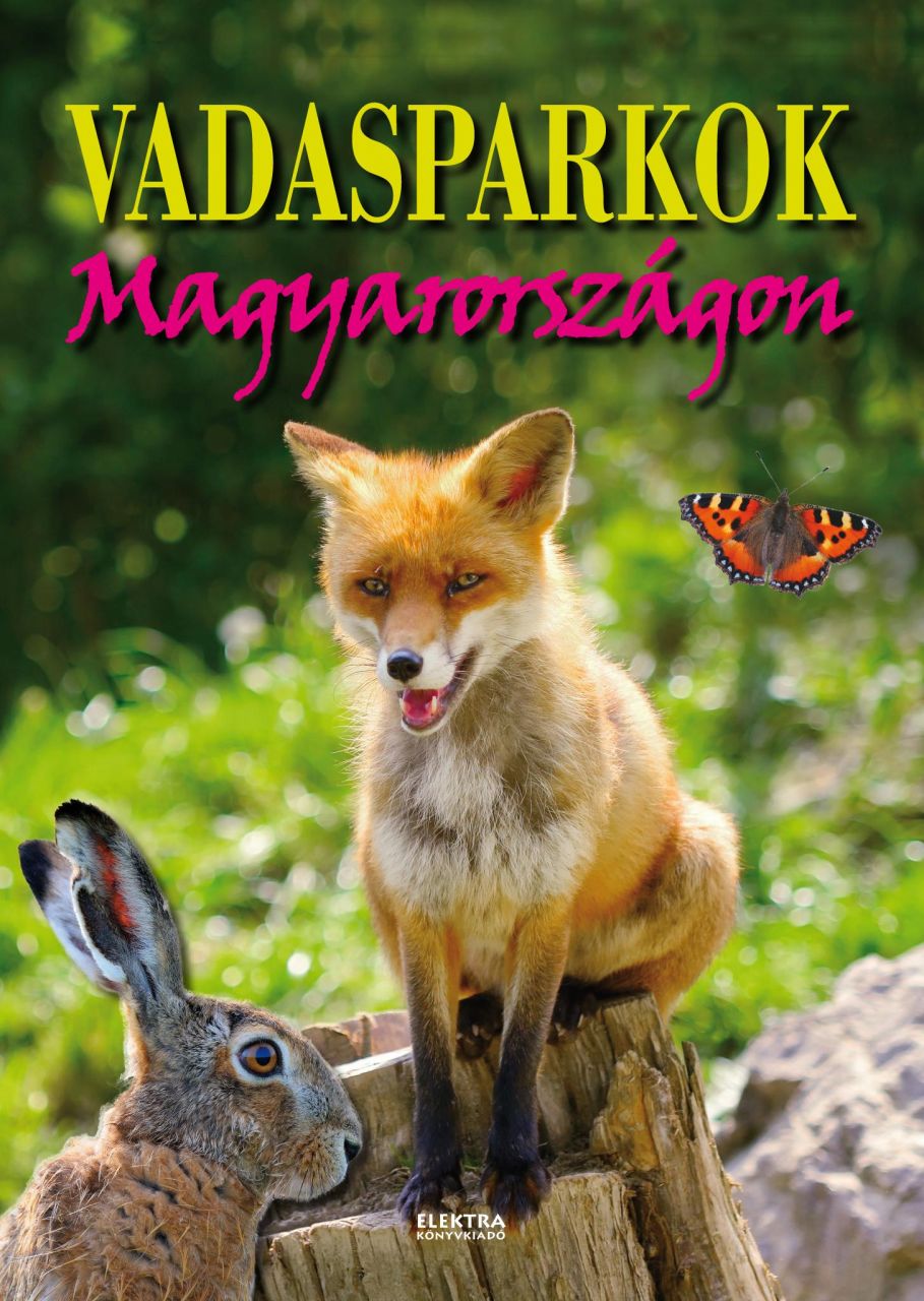 Vadasparkok magyarországon Vadasparkok magyarországon