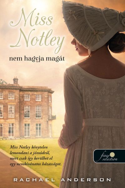 Miss notley nem hagyja magát (tangelwood 2.) Miss notley nem hagyja magát (tangelwood 2.)