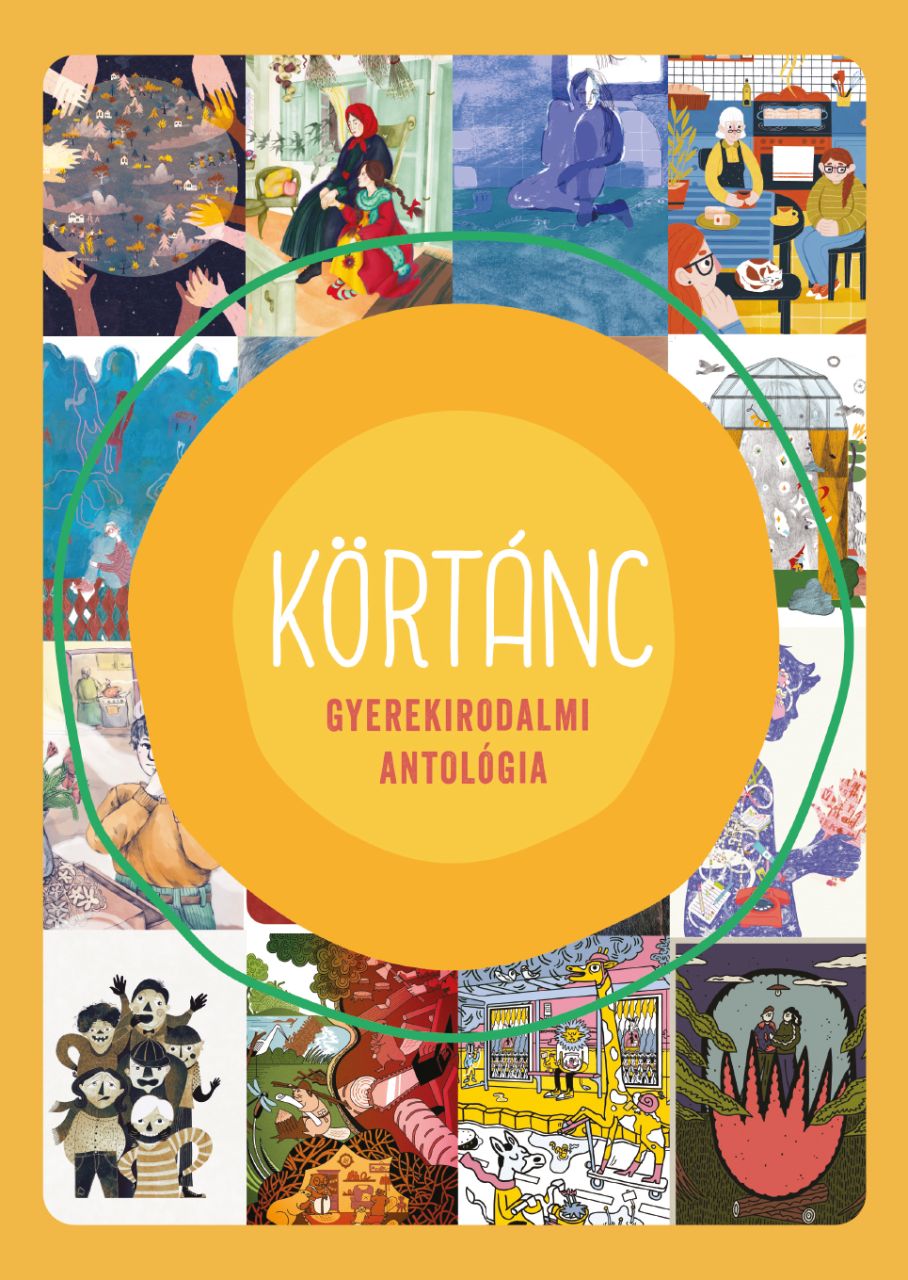 Körtánc - gyerekirodalmi antológia Körtánc - gyerekirodalmi antológia