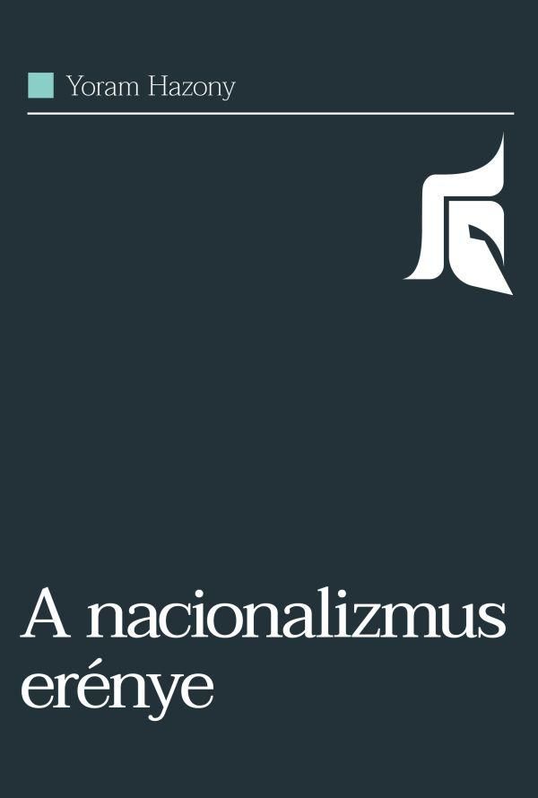 A nacionalizmus erénye A nacionalizmus erénye