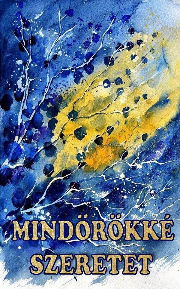 Mindörökké szeretet Mindörökké szeretet
