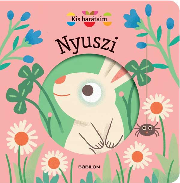 Kis barátaim - nyuszi Kis barátaim - nyuszi