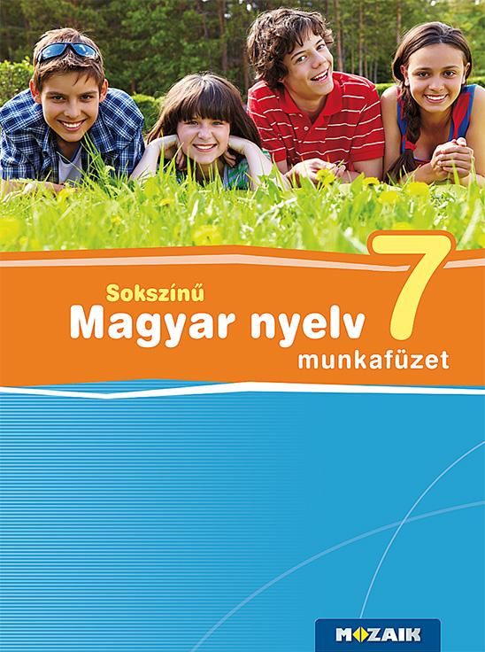 Sokszínű magyar nyelv 7. mf. Sokszínű magyar nyelv 7. mf.