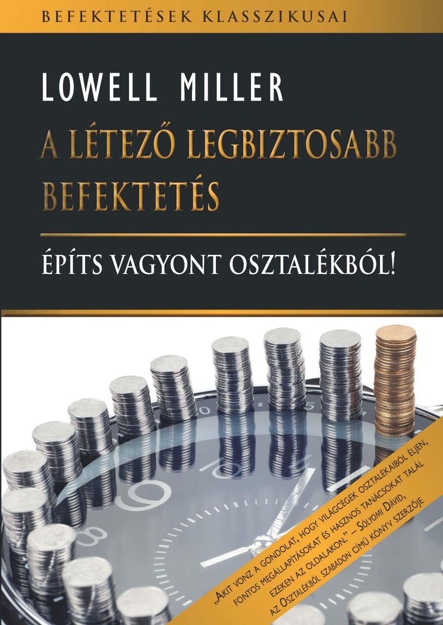 A létező legbiztosabb befektetés - építs vagyont osztalékból! A létező legbiztosabb befektetés - építs vagyont osztalékból!