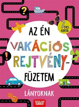 Az én vakációs rejtvényfüzetem - lányoknak