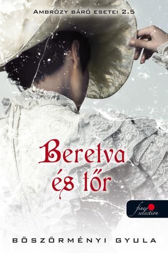 Beretva és tőr - ambrózy báró esetei 2.5 Beretva és tőr - ambrózy báró esetei 2.5