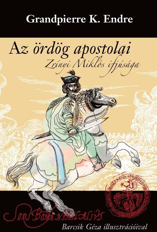 Az ördög apostolai - zrínyi milós ifjúsága