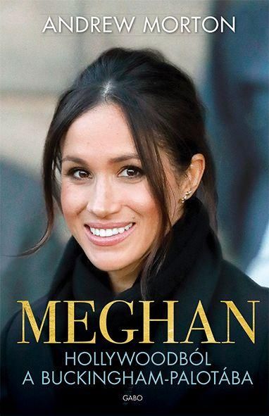 Meghan - hollywoodból a buckingham-palotába Meghan - hollywoodból a buckingham-palotába