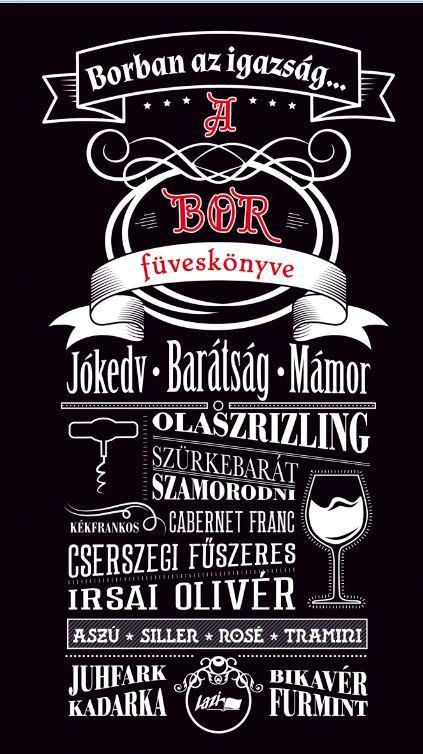 Borban az igazság - a bor füveskönyve Borban az igazság - a bor füveskönyve