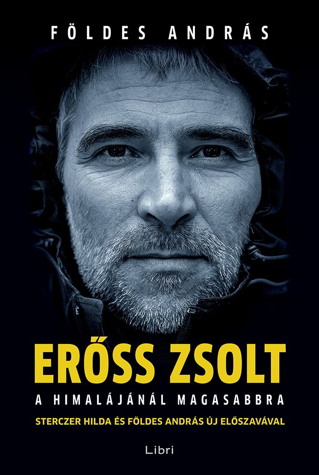 Erőss zsolt - a himalájánál magasabbra (új borító) Erőss zsolt - a himalájánál magasabbra (új borító)