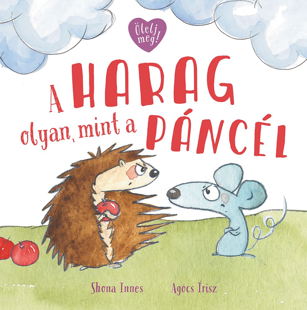 A harag olyan, mint a páncél - ölelj meg! A harag olyan, mint a páncél - ölelj meg!