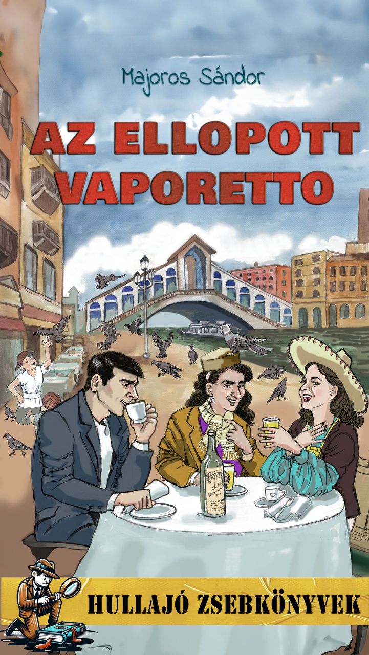 Az ellopott vaporetto - hullajó zsebkönyvek 1. Az ellopott vaporetto - hullajó zsebkönyvek 1.