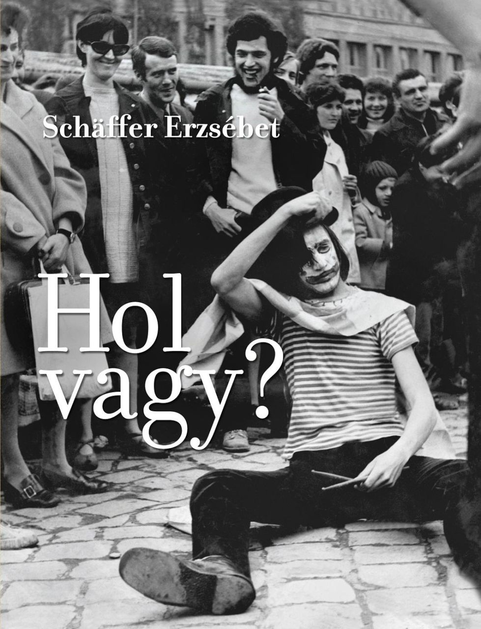 Hol vagy? Hol vagy?