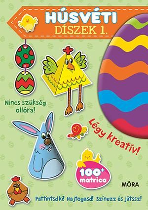 Húsvéti díszek 1. - pattintsd ki! hajtogasd! színezz és játssz! Húsvéti díszek 1. - pattintsd ki! hajtogasd! színezz és játssz!