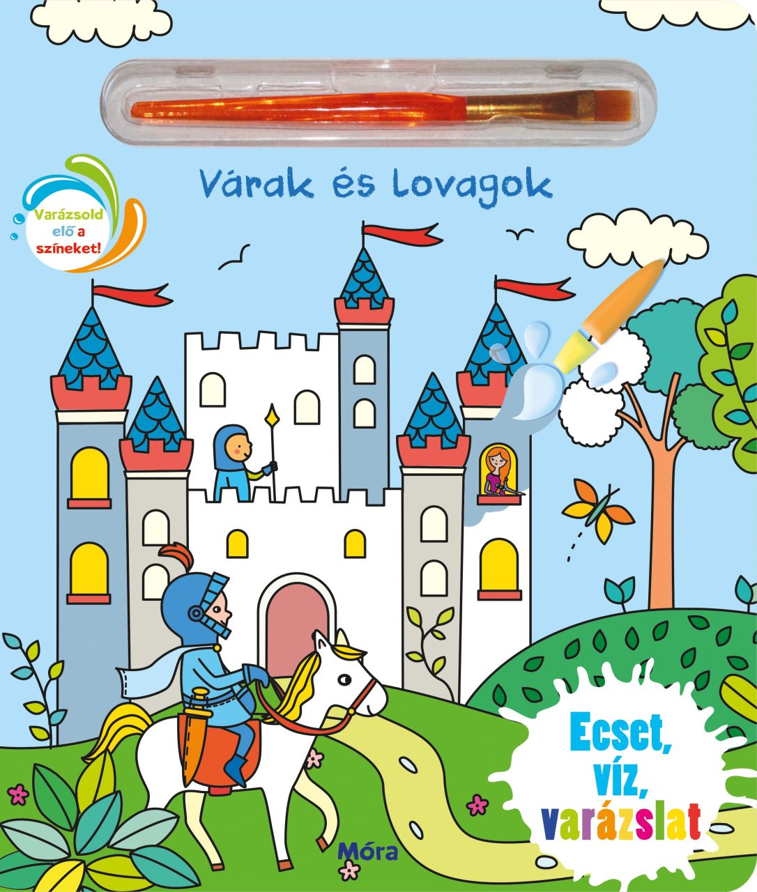 Várak és lovagok - ecset, víz, varázslat