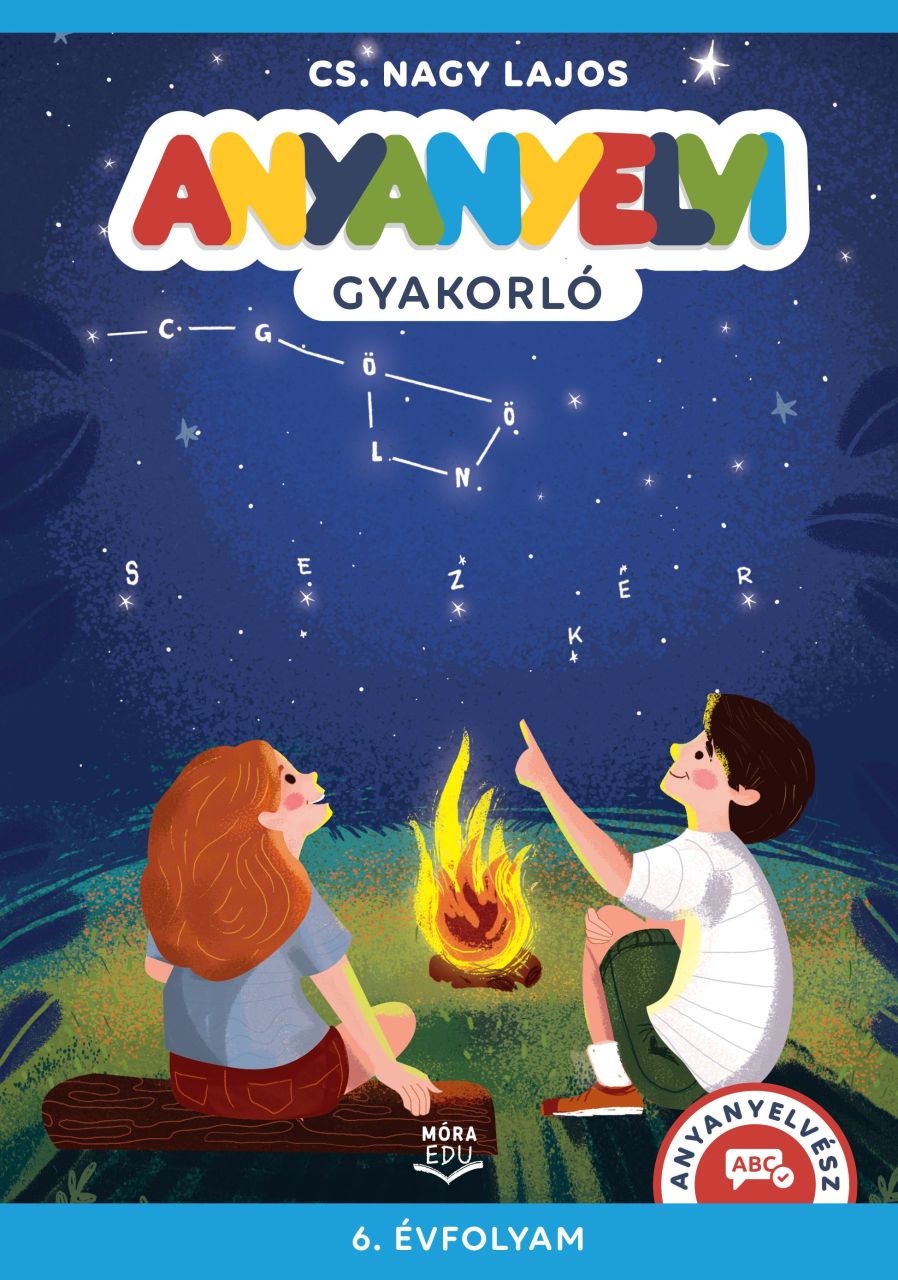 Anyanyelvi gyakorló 6. évfolyam Anyanyelvi gyakorló 6. évfolyam