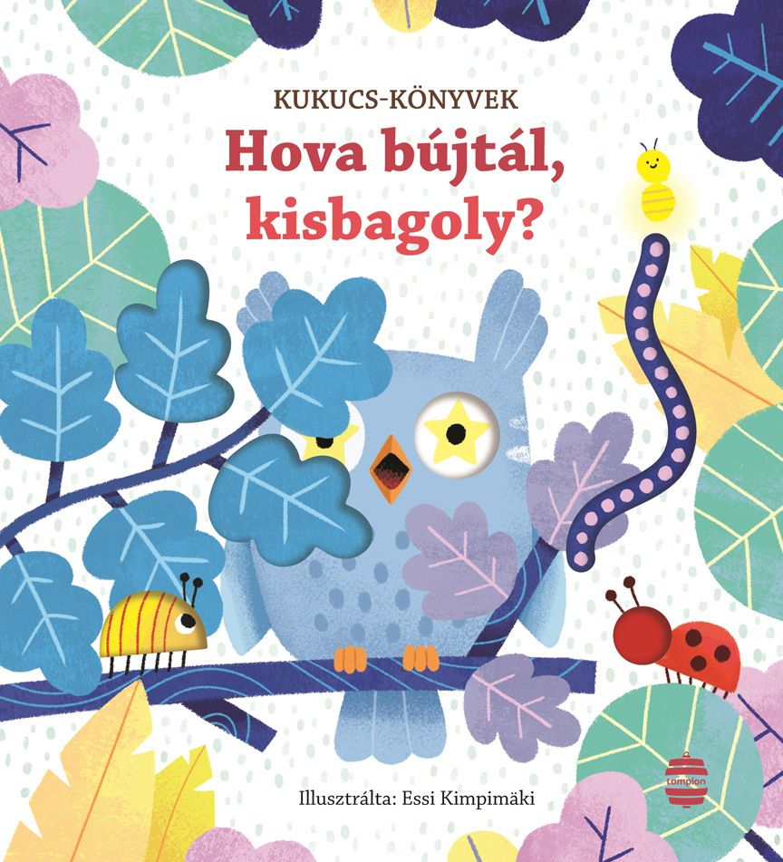 Hova bújtál, kisbagoly? Hova bújtál, kisbagoly?