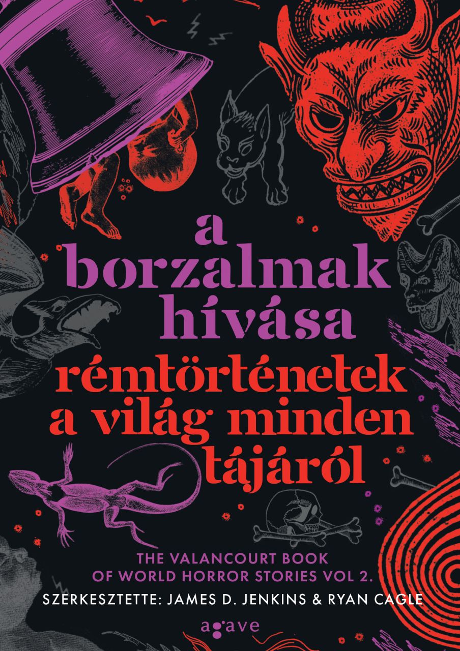 A borzalmak hívása - rémtörténetek a világ minden tájáról A borzalmak hívása - rémtörténetek a világ minden tájáról