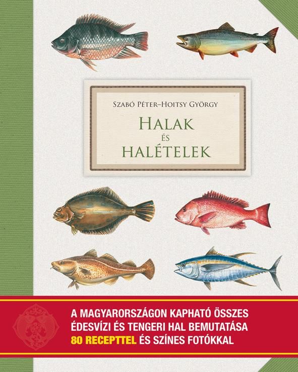 Halak és halételek Halak és halételek