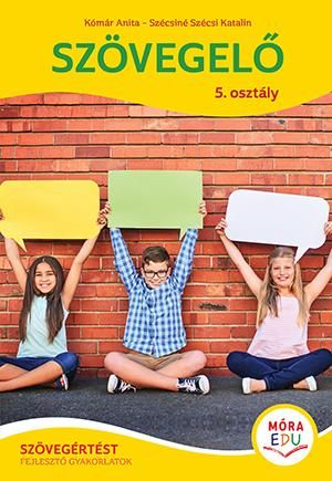Szövegelő 5. osztály - szövegértést fejlesztő gyakorlatok (új) Szövegelő 5. osztály - szövegértést fejlesztő gyakorlatok (új)