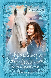 Fantasy megmentése - lósuttogó suli 1. Fantasy megmentése - lósuttogó suli 1.
