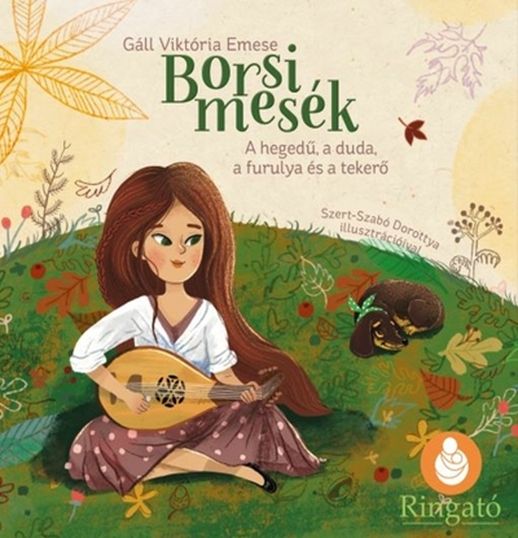 Borsi mesék - a hegedű, a duda, a furulya és a tekerő