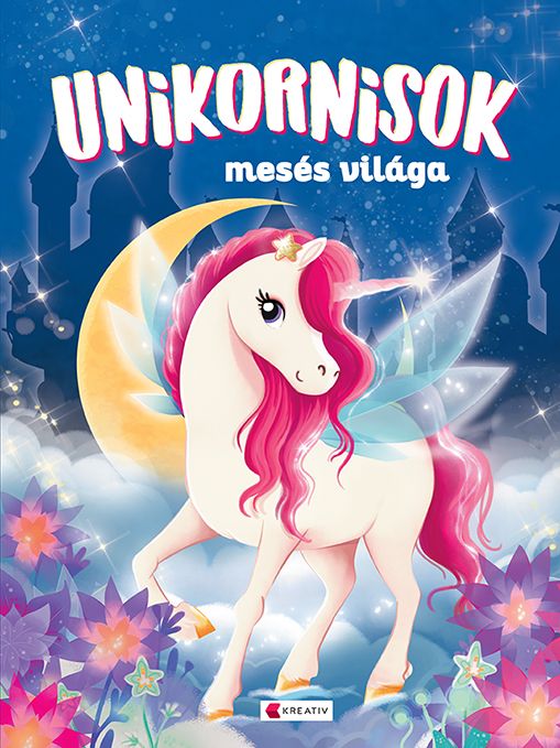 Unikornisok mesés világa Unikornisok mesés világa