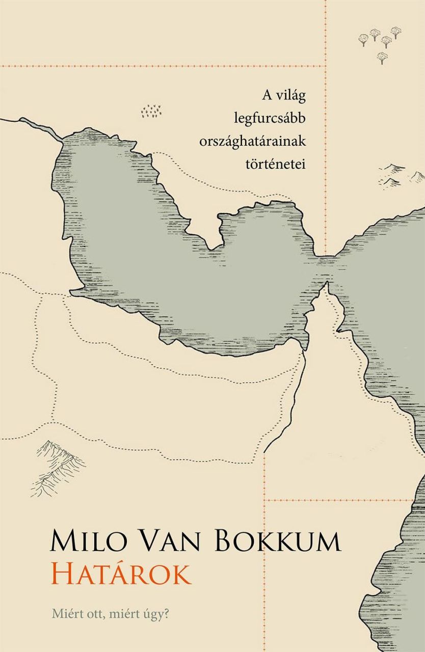 Határok miért ott, miért így? Határok miért ott, miért így?