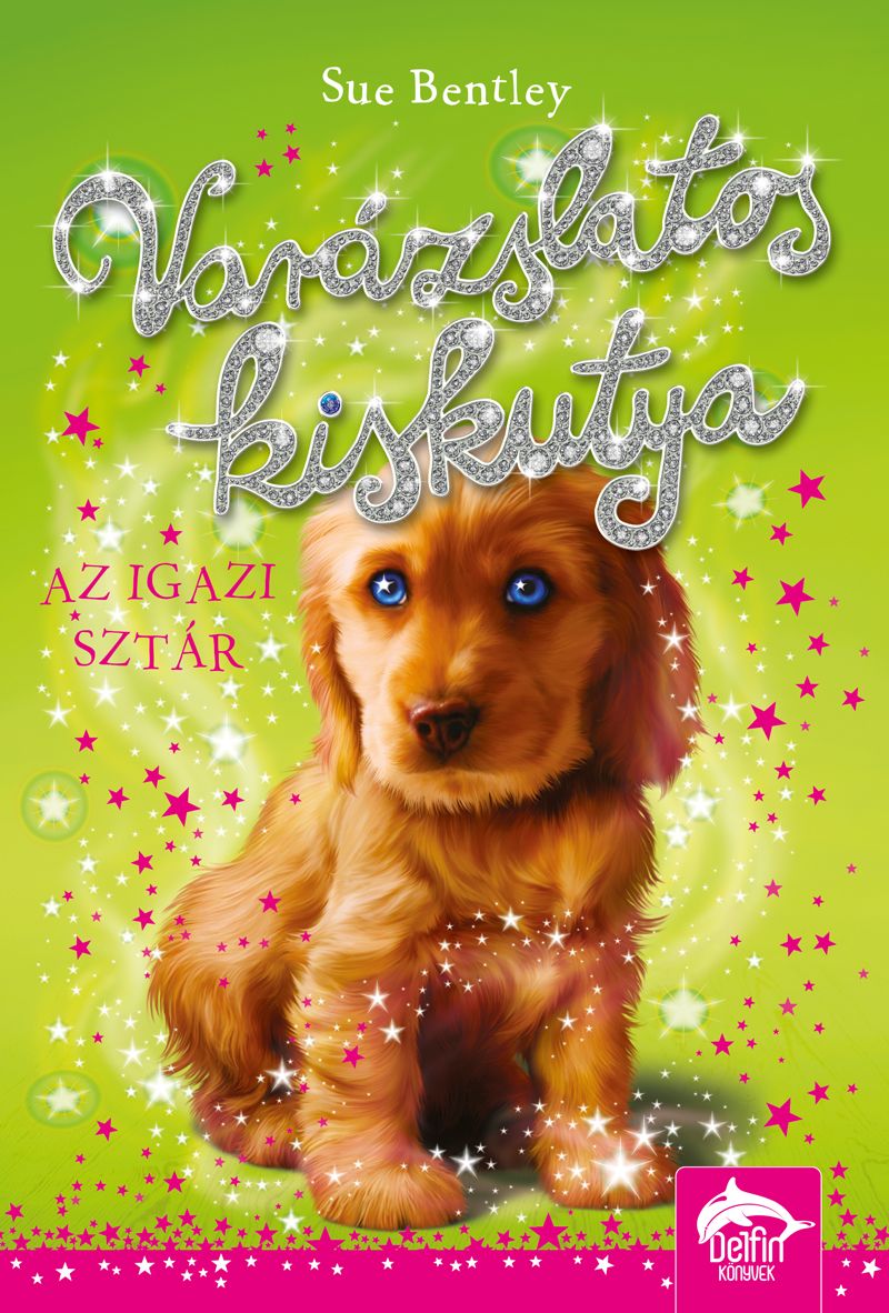 Varázslatos kiskutya - az igazi sztár Varázslatos kiskutya - az igazi sztár