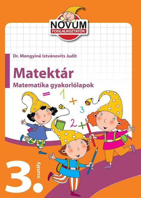 Matektár-harmadik osztályosoknak Matektár-harmadik osztályosoknak