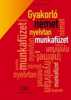 Gyakorló német nyelvtan munkafüzet Gyakorló német nyelvtan munkafüzet
