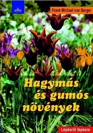 Hagymás és gumós növények - lépésről lépésre Hagymás és gumós növények - lépésről lépésre