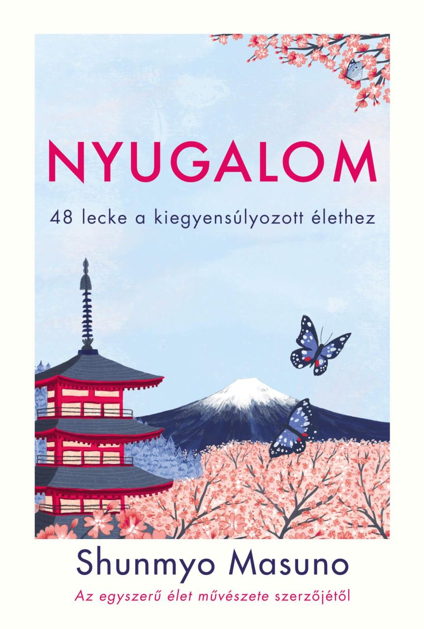 Nyugalom - 48 lecke a kiegyensúlyozott élethez Nyugalom - 48 lecke a kiegyensúlyozott élethez