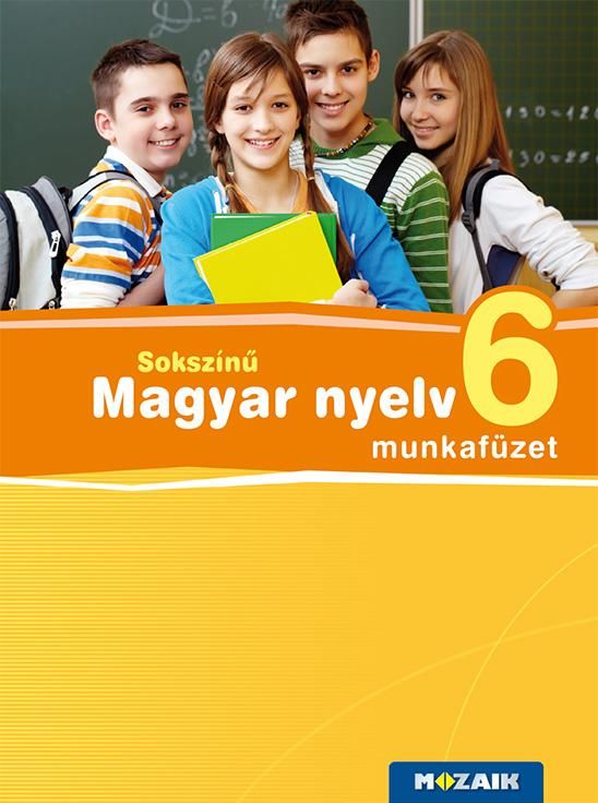 Sokszínű magyar nyelv 6. mf. Sokszínű magyar nyelv 6. mf.