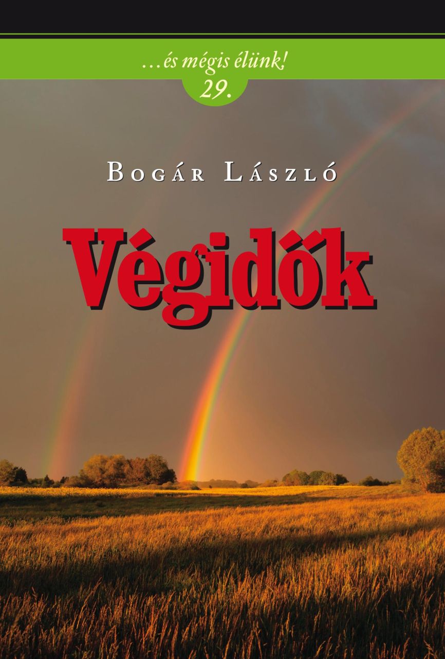 Végidők - ... és mégis élünk! 29. Végidők - ... és mégis élünk! 29.