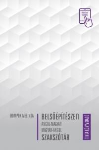 Belsőépítészeti angol-magyar, magyar-angol szakszótár Belsőépítészeti angol-magyar, magyar-angol szakszótár