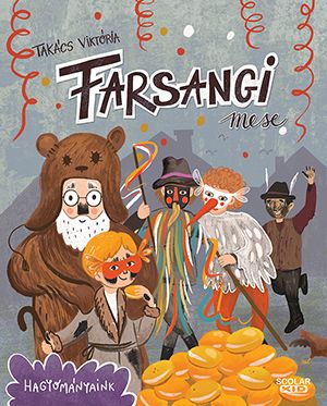 Farsangi mese - hagyományaink Farsangi mese - hagyományaink
