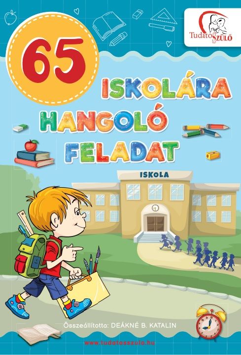 65 iskolára hangoló feladat 65 iskolára hangoló feladat