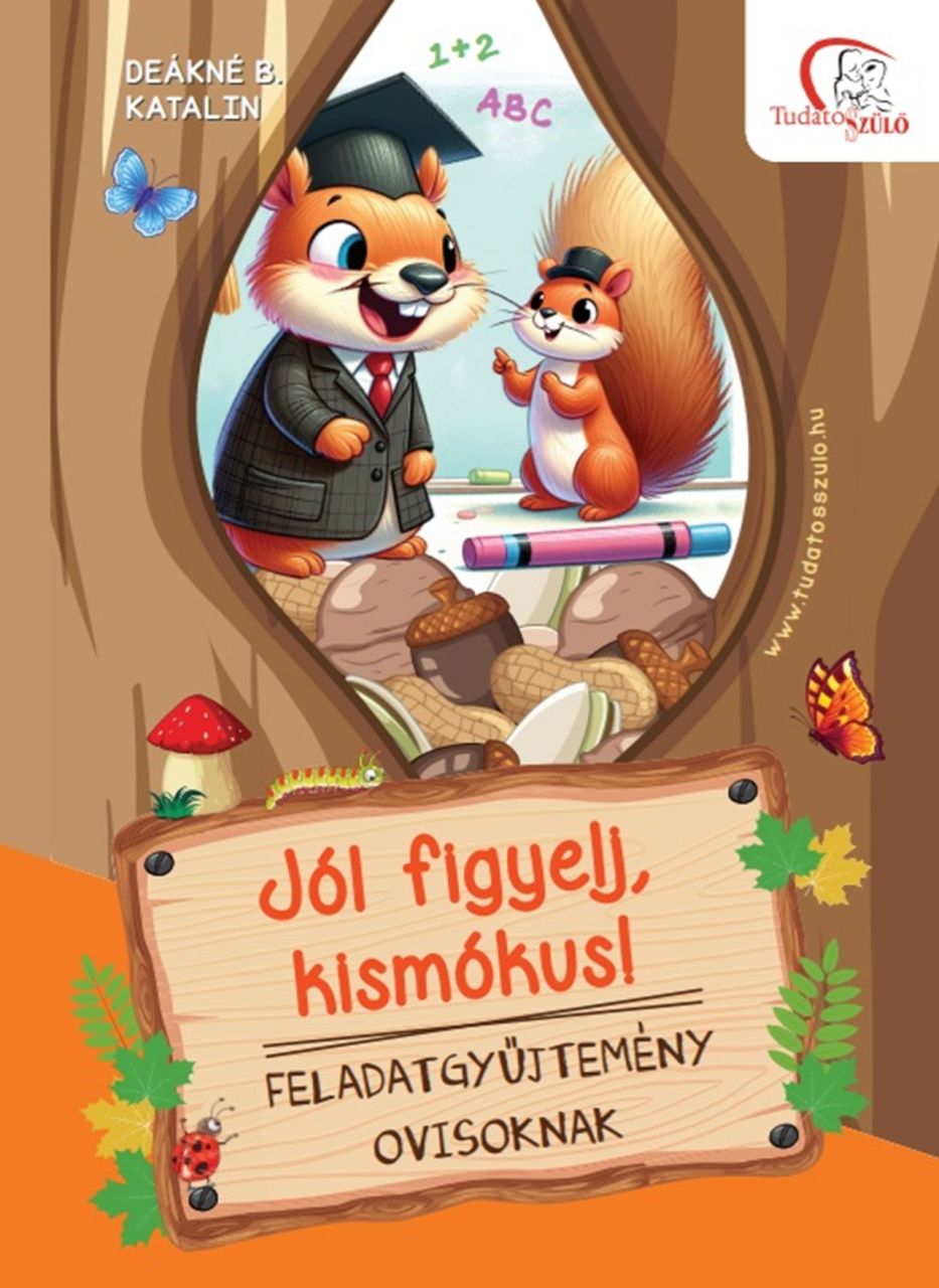 Jól figyelj, kismókus! Jól figyelj, kismókus!