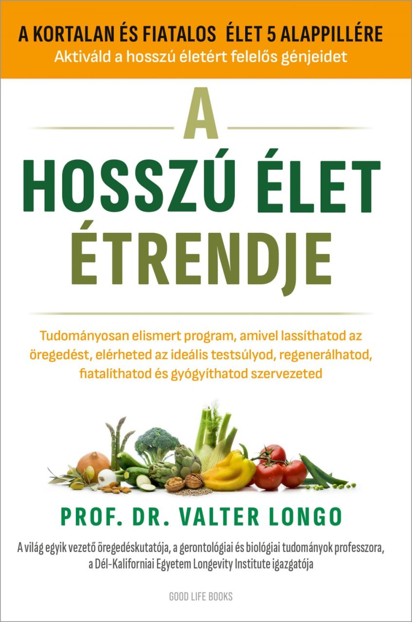A hosszú élet étrendje A hosszú élet étrendje
