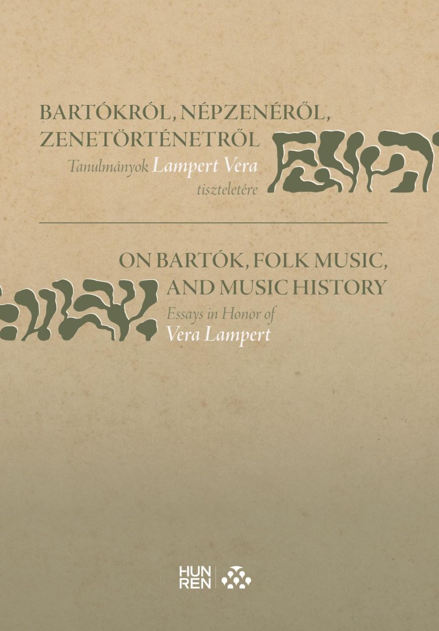Bartókról, népzenéről, zenetörténetről - tanulmányok lampert vera tiszteletére / Bartókról, népzenéről, zenetörténetről - tanulmányok lampert vera tiszteletére /