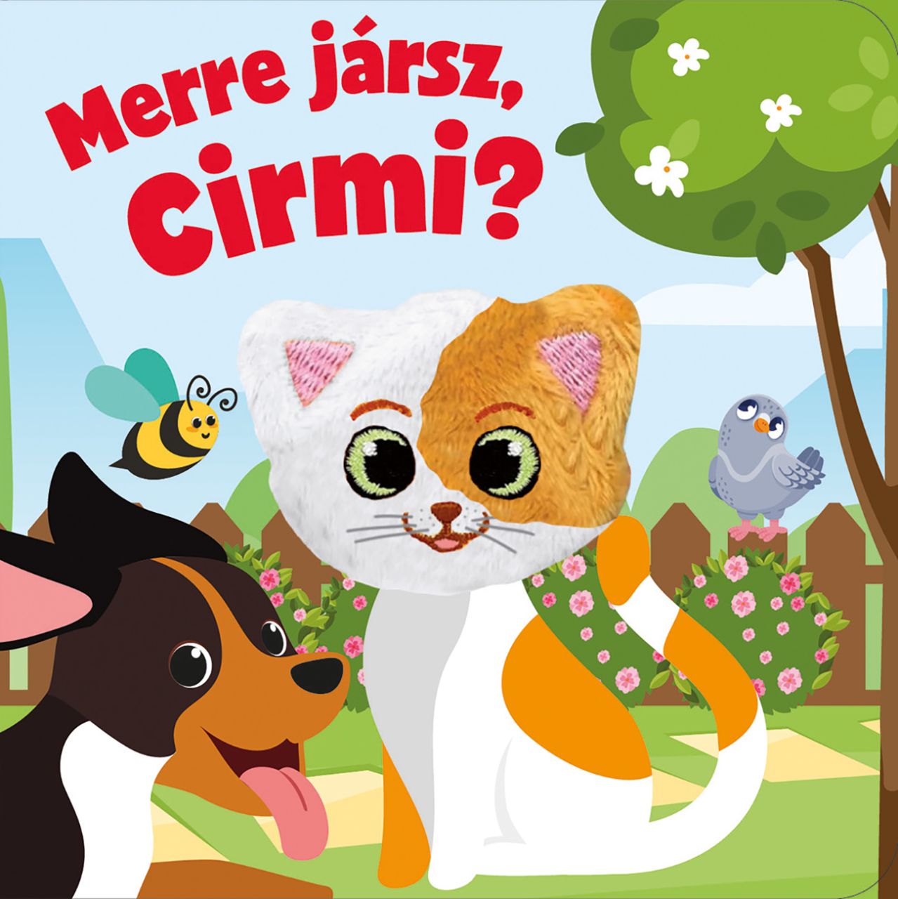 Merre jársz, cirmi? Merre jársz, cirmi?