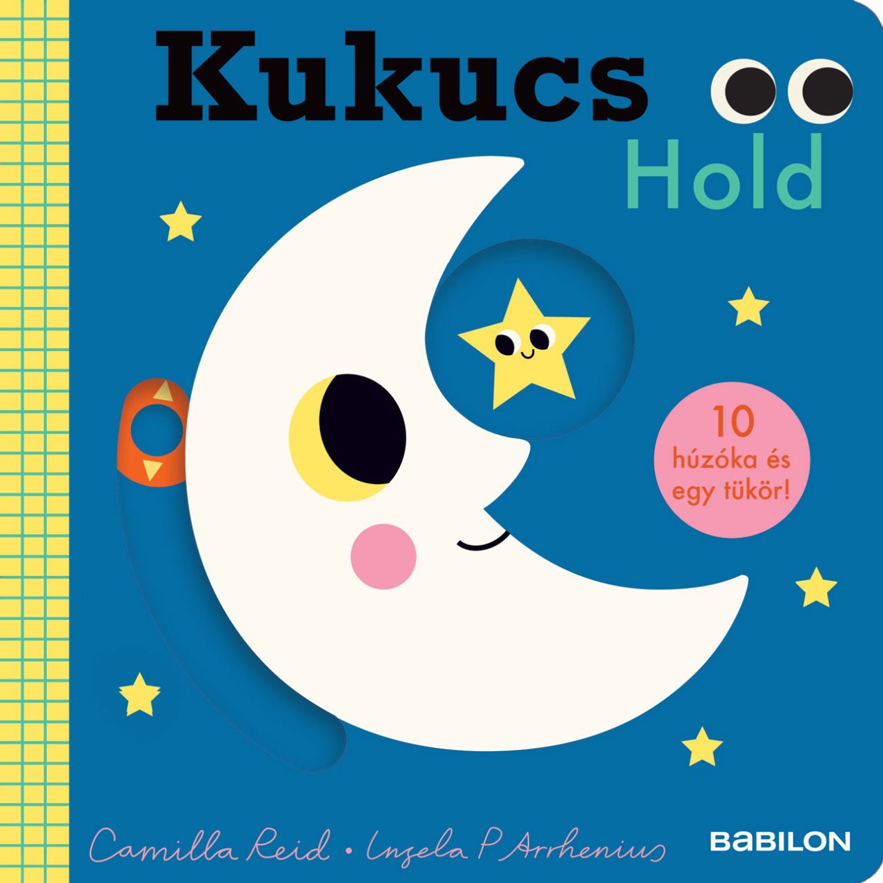 Kukucs - hold (10 húzóka és egy tükör!) Kukucs - hold (10 húzóka és egy tükör!)