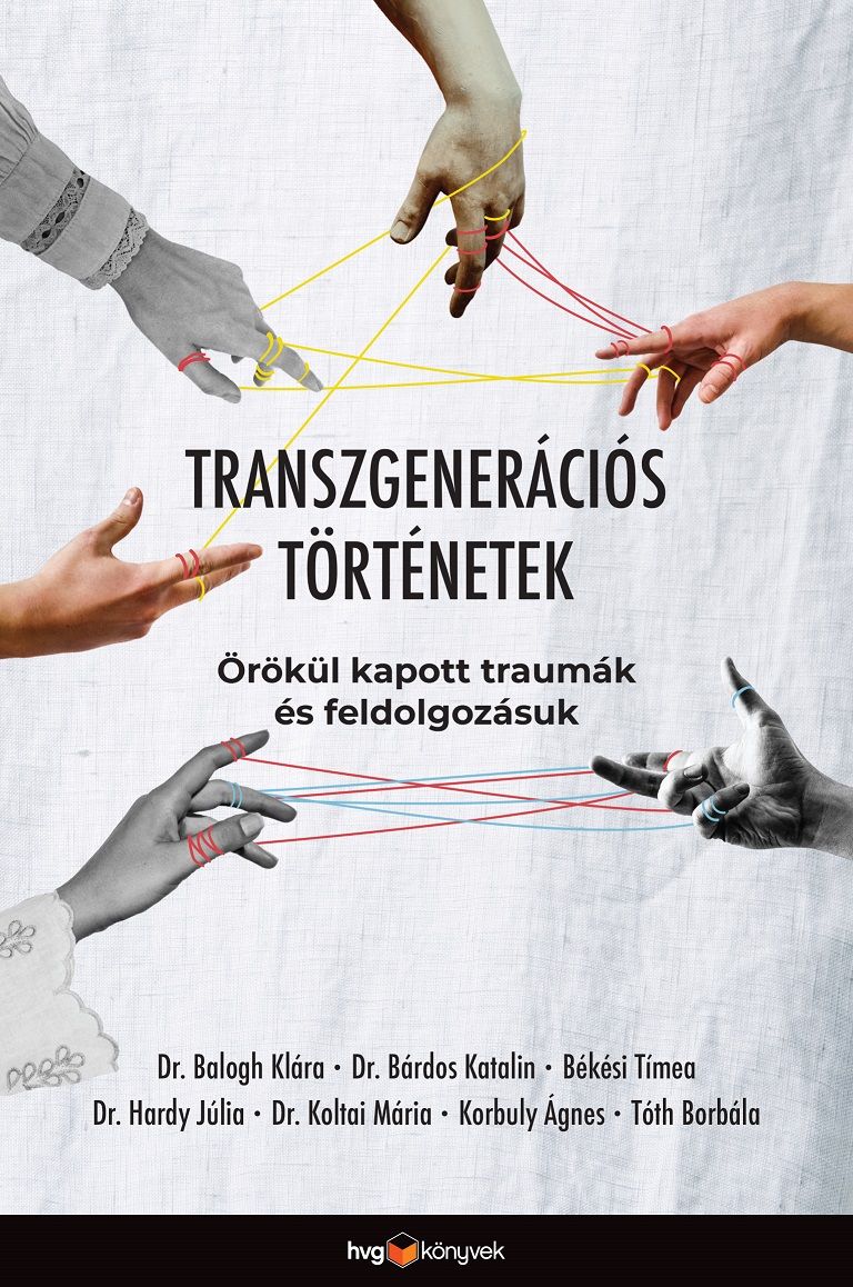 Transzgenerációs történetek Transzgenerációs történetek