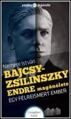 Bajcsy-zsilinszky endre magánélete - egy félreismert ember Bajcsy-zsilinszky endre magánélete - egy félreismert ember