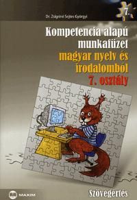 Kompetencia alapú mf. magyar ny. és irod. 7. oszt. szövegértés Kompetencia alapú mf. magyar ny. és irod. 7. oszt. szövegértés