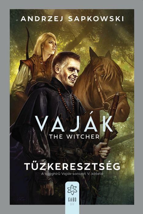Vaják - the witcher 5. - tűzkeresztség Vaják - the witcher 5. - tűzkeresztség