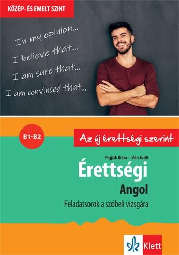 Érettségi - angol - feladatsorok a közép- és emelt szintű szóbeli vizsgára Érettségi - angol - feladatsorok a közép- és emelt szintű szóbeli vizsgára
