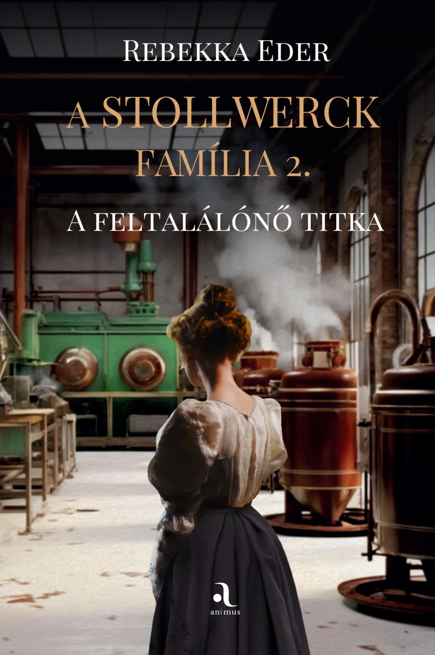 A stollwerck família 2. - a feltalálónő titka A stollwerck família 2. - a feltalálónő titka